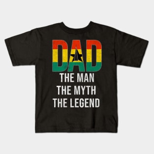 Ghanaian Dad The Man The Myth The Legend - Gift for Ghanaian Dad With Roots From Ghanaian Kids T-Shirt